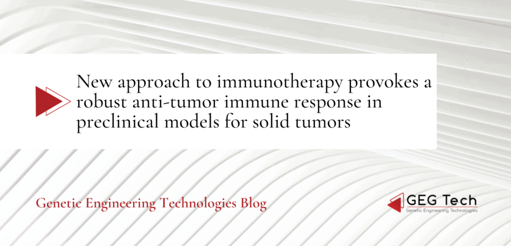 New approach to immunotherapy provokes a robust anti-tumor immune response in preclinical models for solid tumors - Blog